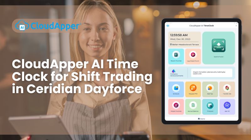 CloudApper AI Time Clock for Shift Trading in Ceridian Dayforce