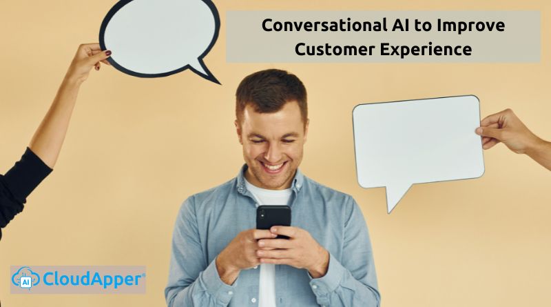 Conversational AI to Improve Customer Experience
