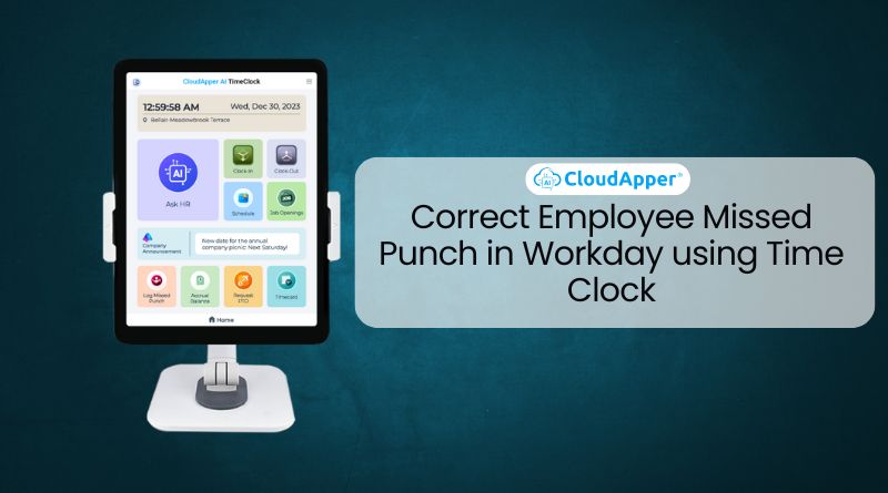 Correct Employee Missed Punch in Workday using Time Clock