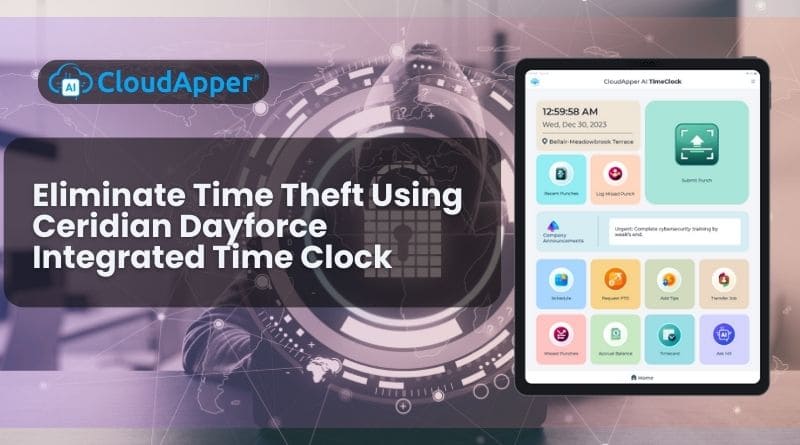 Eliminate Time Theft Using Ceridian Dayforce Integrated Time Clock