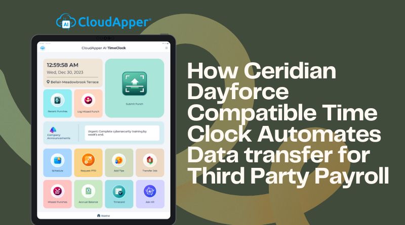 How Ceridian Dayforce Compatible Time Clock Automates Data transfer for Third Party Payroll