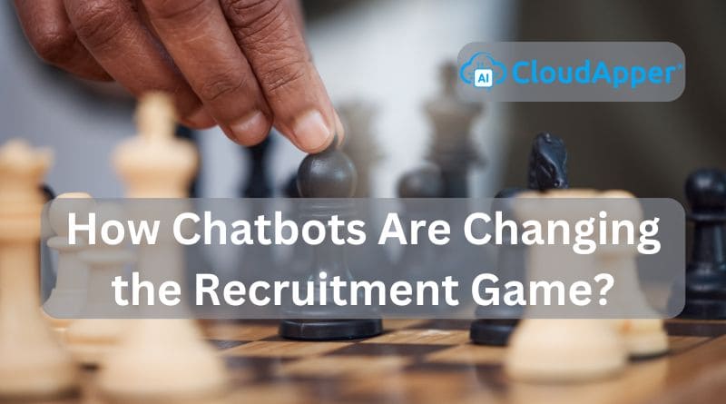 Chatbot for Recruitment are changing the game