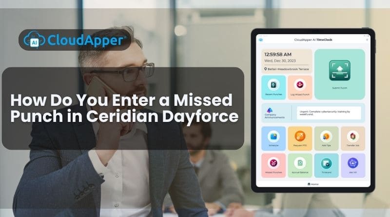 How Do You Enter a Missed Punch in Ceridian Dayforce?