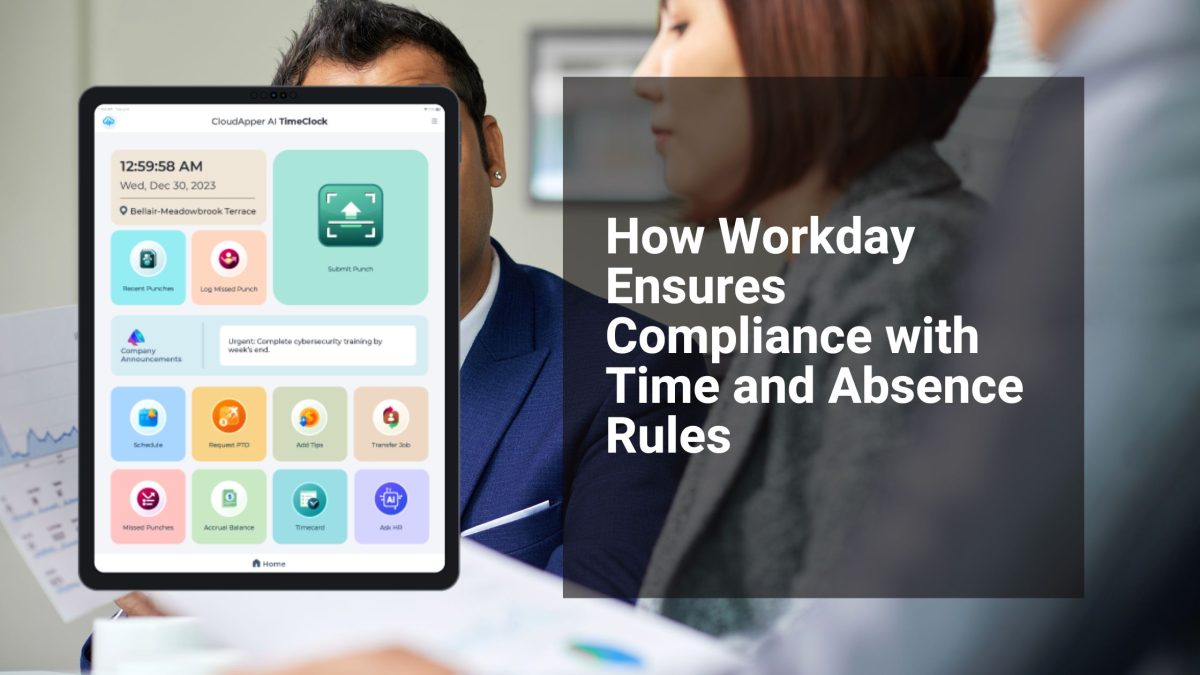 How Workday Ensures Compliance with Time and Absence Rules
