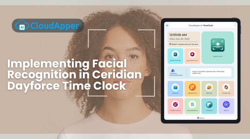Implementing Facial Recognition in Ceridian Dayforce Time Clock