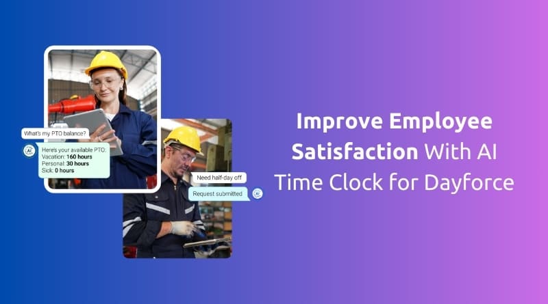 Improve-Employee-Satisfaction-With-AI-Powered-Dayforce-Time-Clock