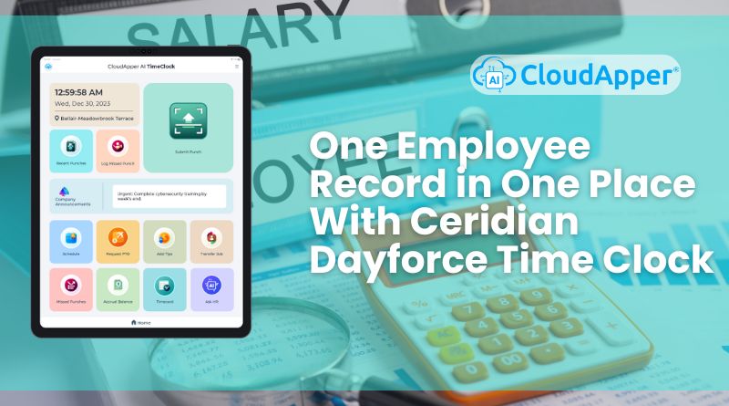 One Employee Record in One Place With Ceridian Dayforce Time Clock