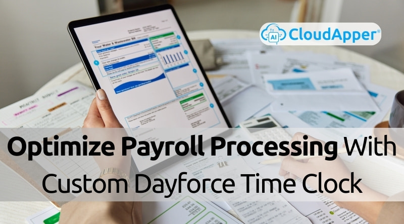 Optimize-Payroll-Processing-With-Custom-Ceridian-Dayforce-Time-Clock