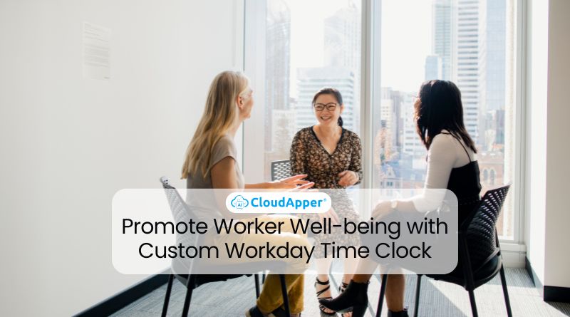 Promote Worker Well-being with Custom Workday Time Clock
