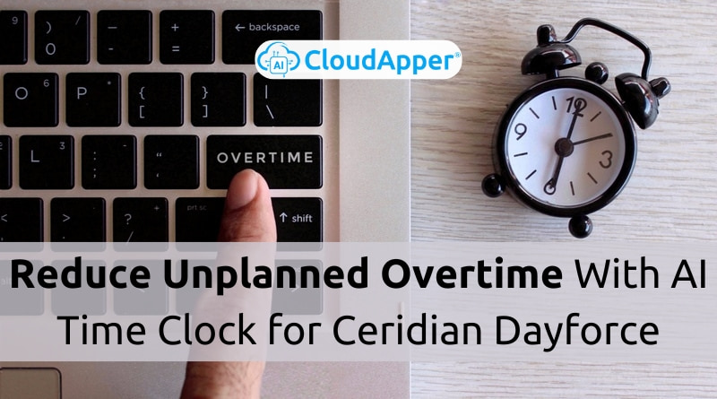 Reduce-Unplanned-Overtime-With-AI-Time-Clock-for-Ceridian-Dayforce