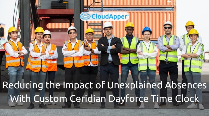 Reducing-the-Impact-of-Unexplained-Absences-With-Custom-Ceridian-Dayforce-Time-Clock