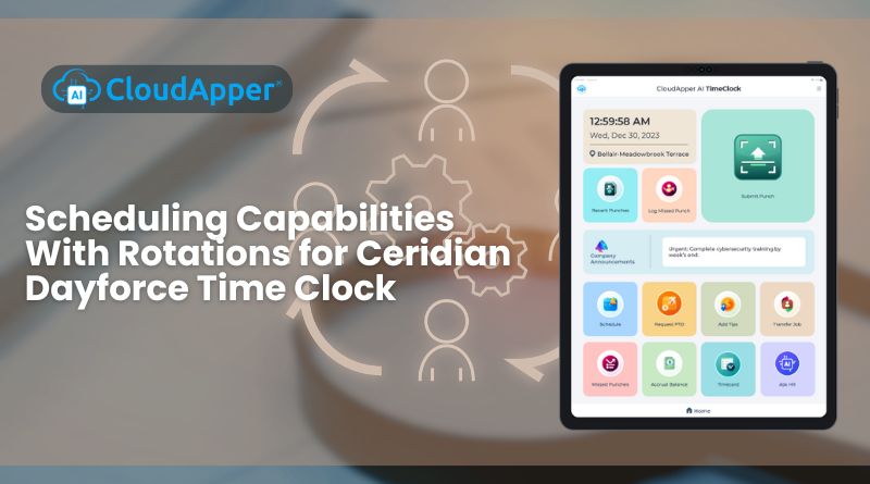 Scheduling Capabilities With Rotations for Ceridian Dayforce Time Clock