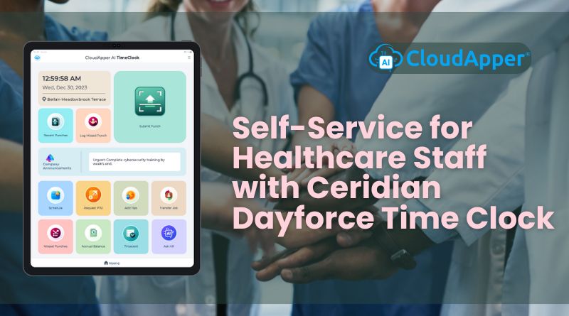 Self-Service for Healthcare Staff with Ceridian Dayforce Time Clock