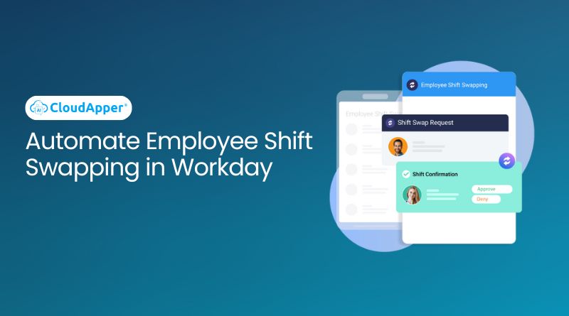 Automate Employee Shift Swapping in Workday