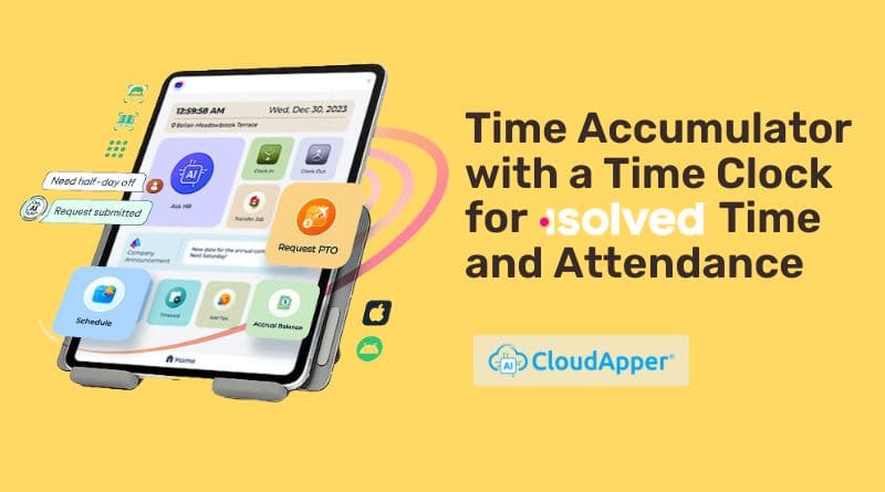 Time Accumulator with a Time Clock for isolved Time and Attendance