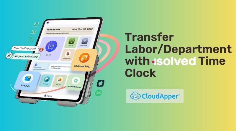 Transfer Labor/Department with isolved Time Clock