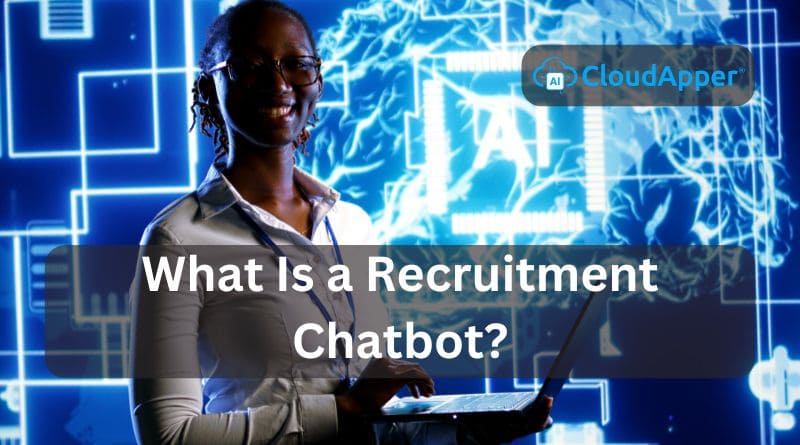 What Is a Recruitment Chatbot