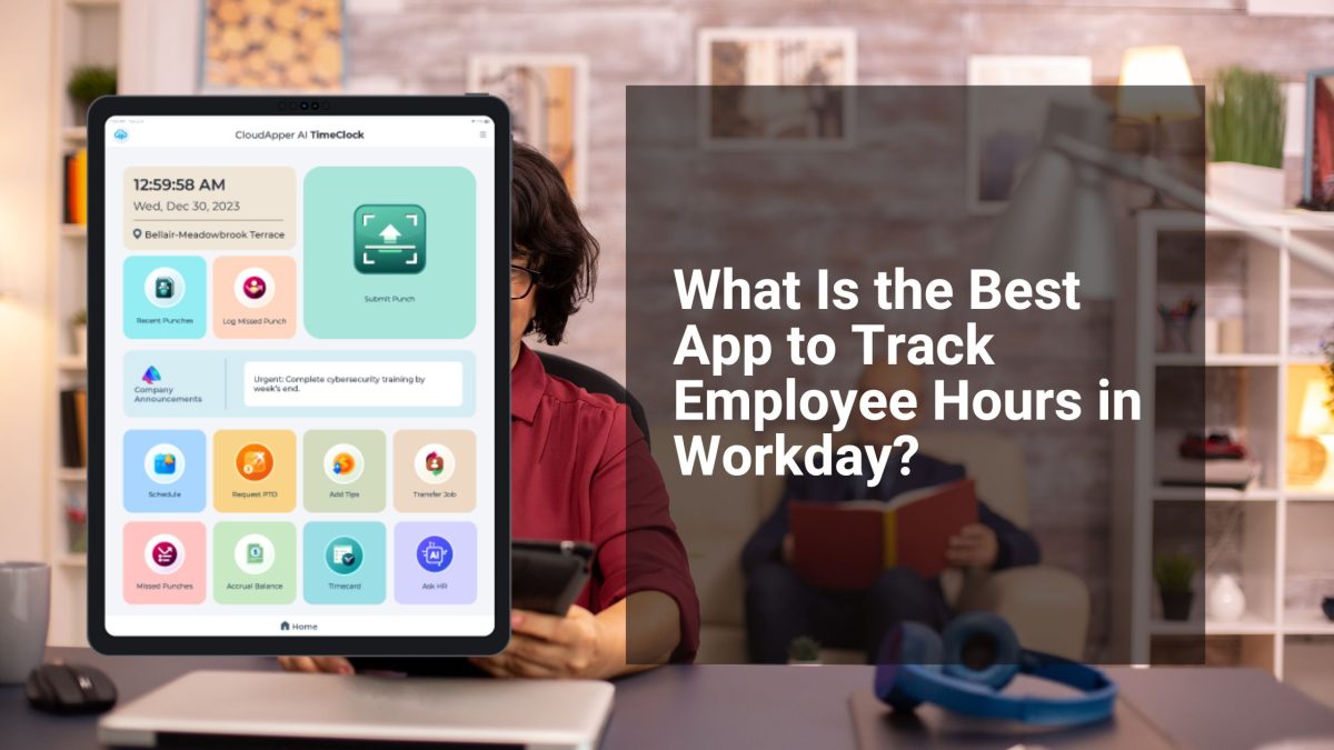 What Is the Best App to Track Employee Hours in Workday