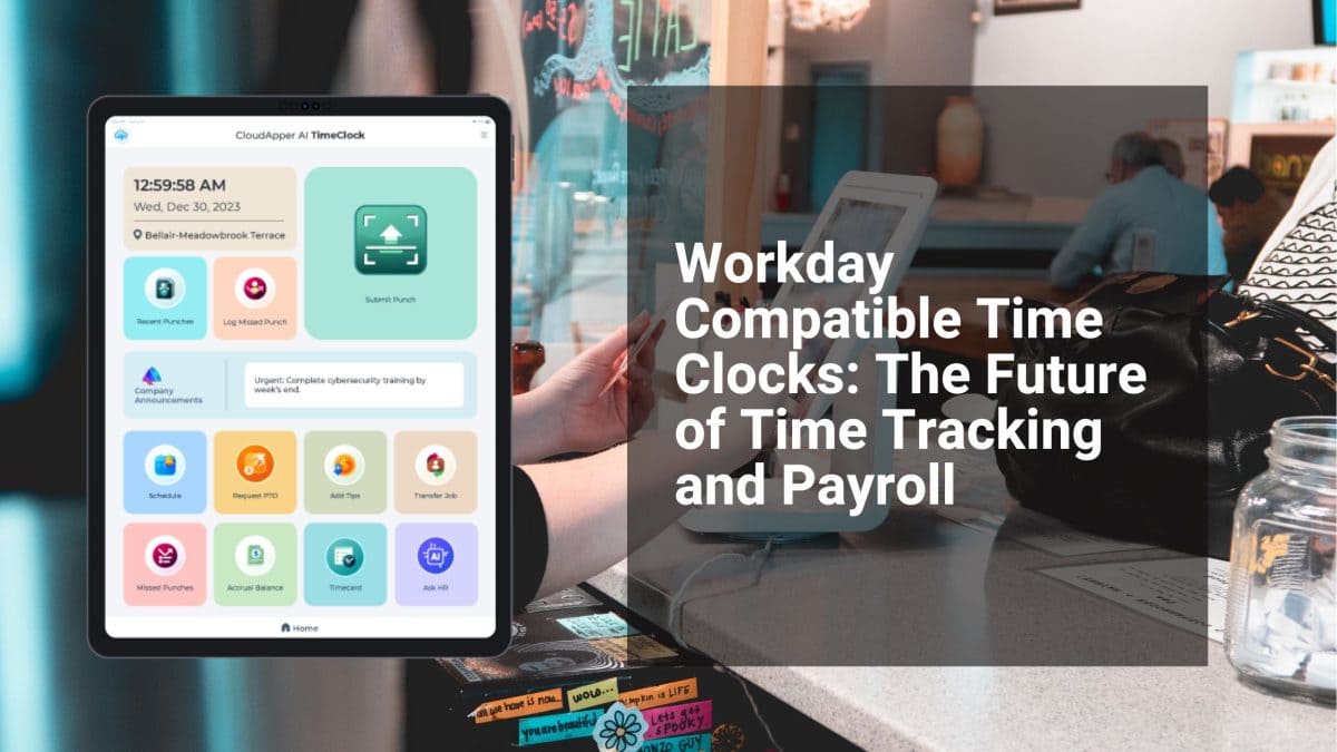 Workday Compatible Time Clocks The Future of Time Tracking and Payroll