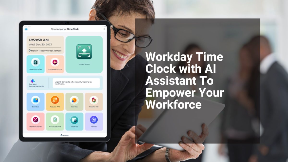 Workday Time Clock with AI Assistant To Empower Your Workforce