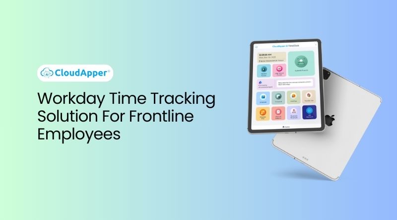 Workday Time Tracking Solution For Frontline Employees
