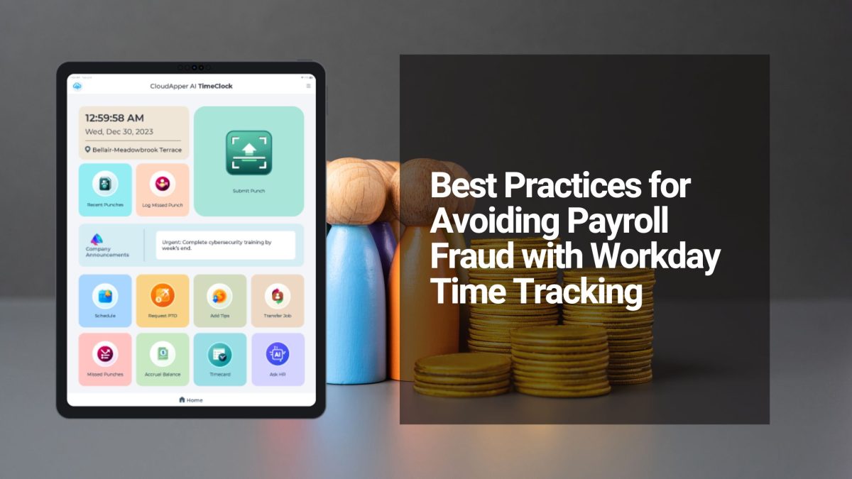 Best Practices for Avoiding Payroll Fraud with Workday Time Tracking