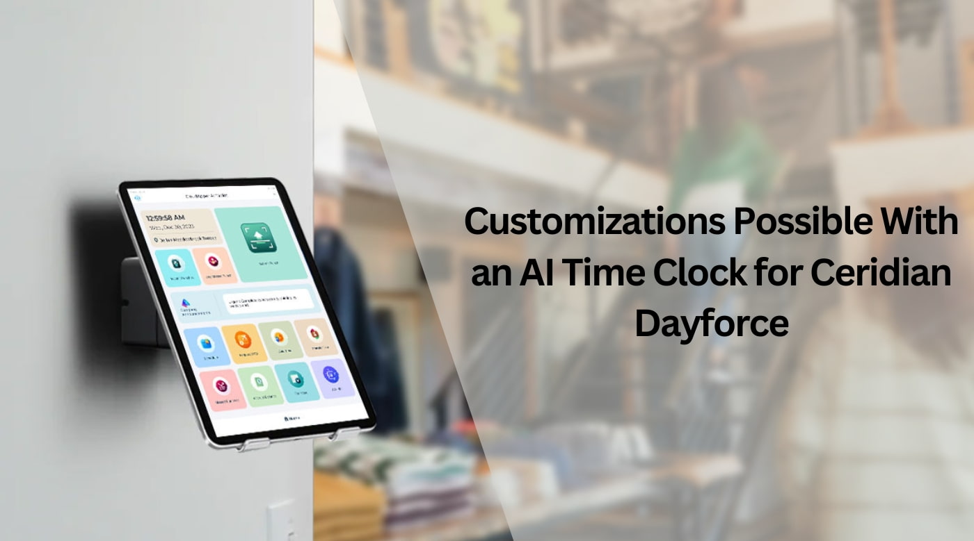 Customizations-Possible-With-an-AI-Time-Clock-for-Ceridian-Dayforce