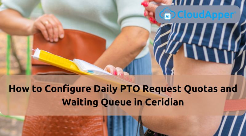 How to Configure Daily PTO Request Quotas and Waiting Queue in Ceridian