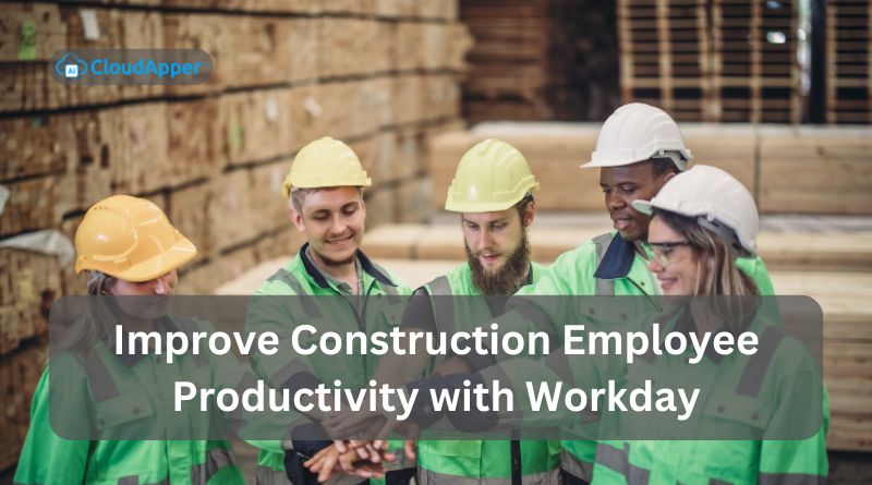 Improve-Construction-Employee-Productivity-with-Workday