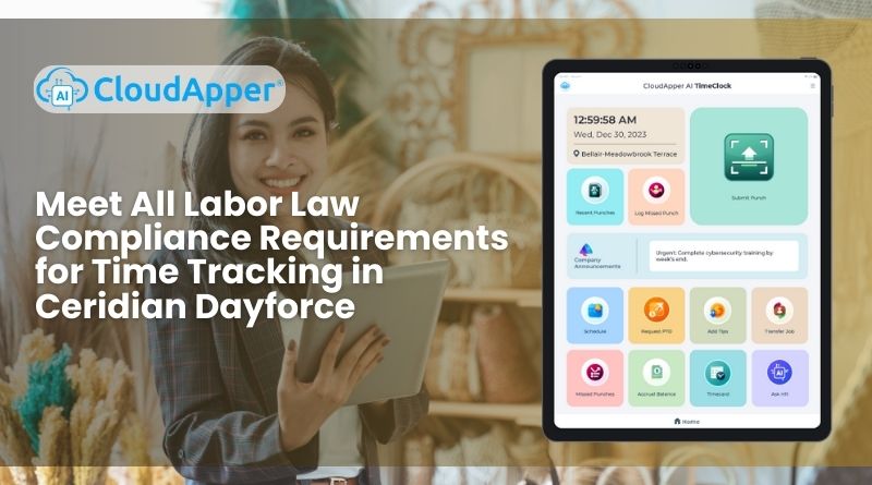 Meet All Labor Law Compliance Requirements for Time Tracking in Ceridian Dayforce
