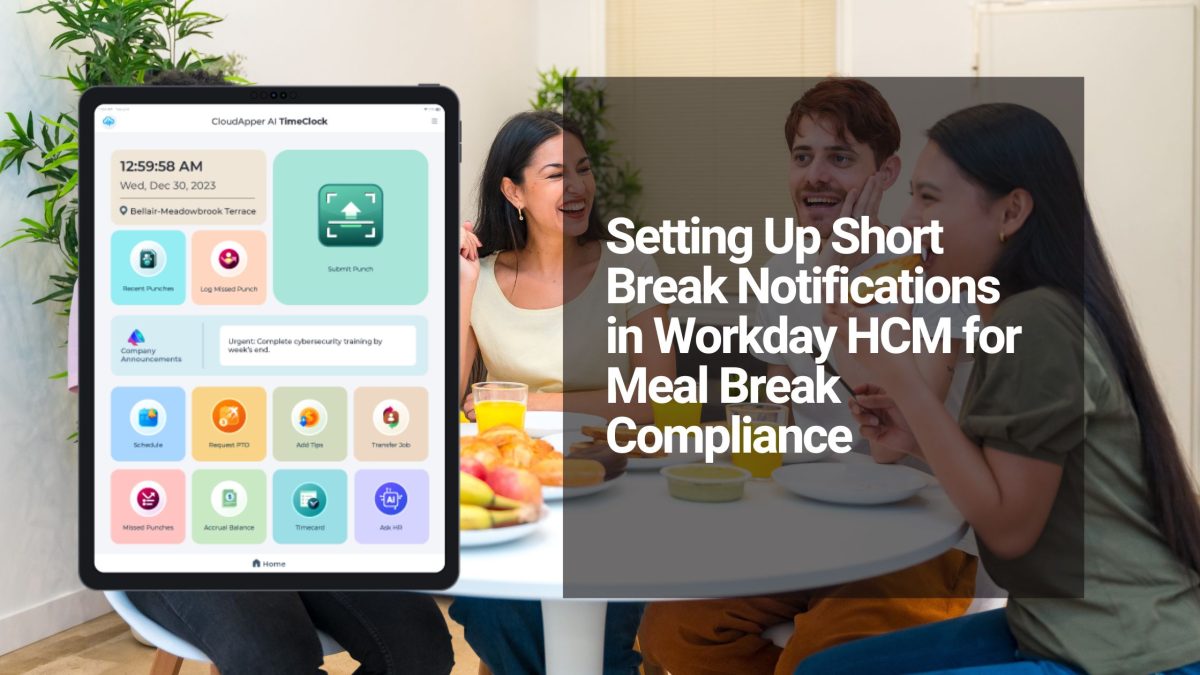Setting Up Short Break Notifications in Workday HCM for Meal Break Compliance