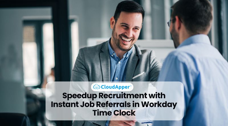 Speedup Recruitment with Instant Job Referrals in Workday Time Clock