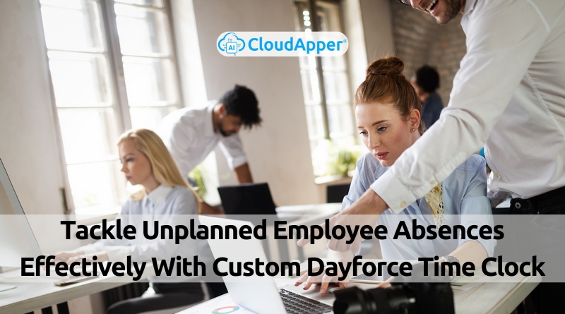 Tackle-Unplanned-Employee-Absences-Effectively-With-Custom-Dayforce-Time-Clock