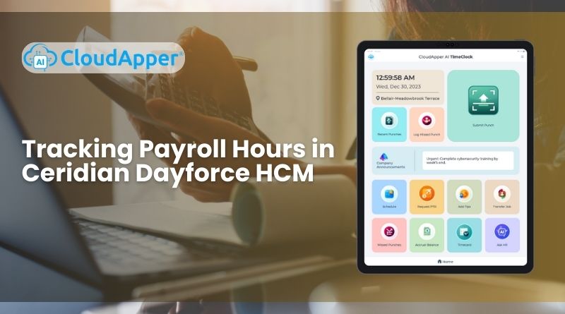 Tracking Payroll Hours in Ceridian Dayforce HCM