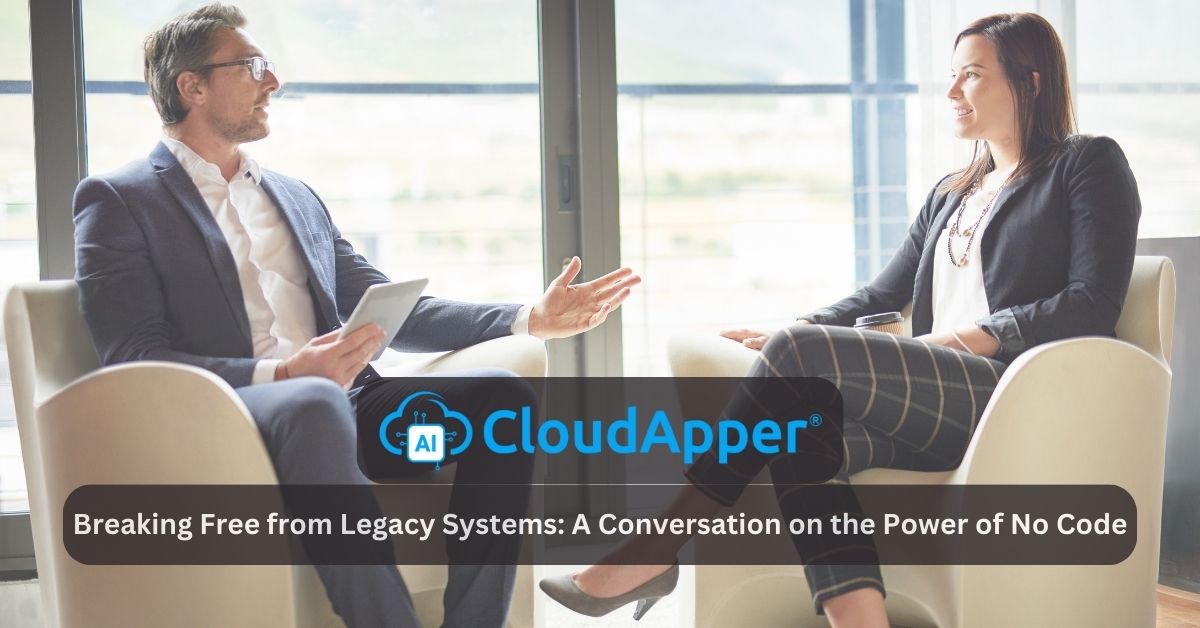 Breaking Free from Legacy Systems: A Conversation on the Power of No Code