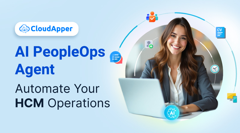 AI PeopleOps | CloudApper AI Agent For HR Automation