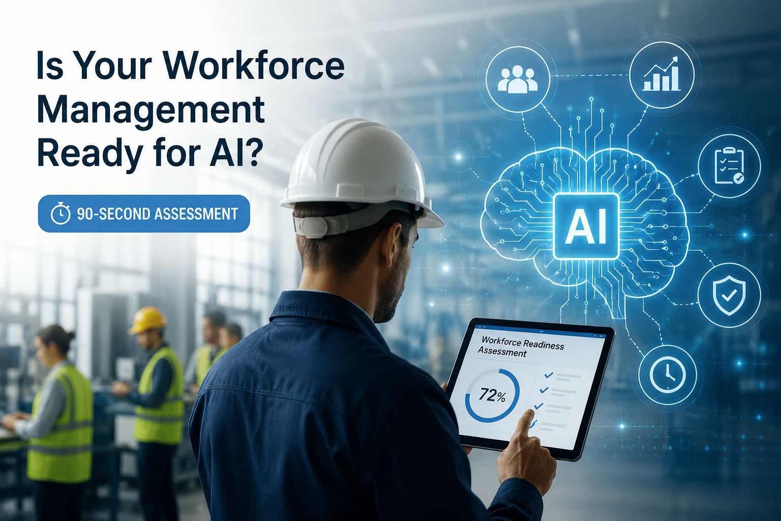 Is Your Workforce Management Ready for AI? [Free 90-Second Assessment]